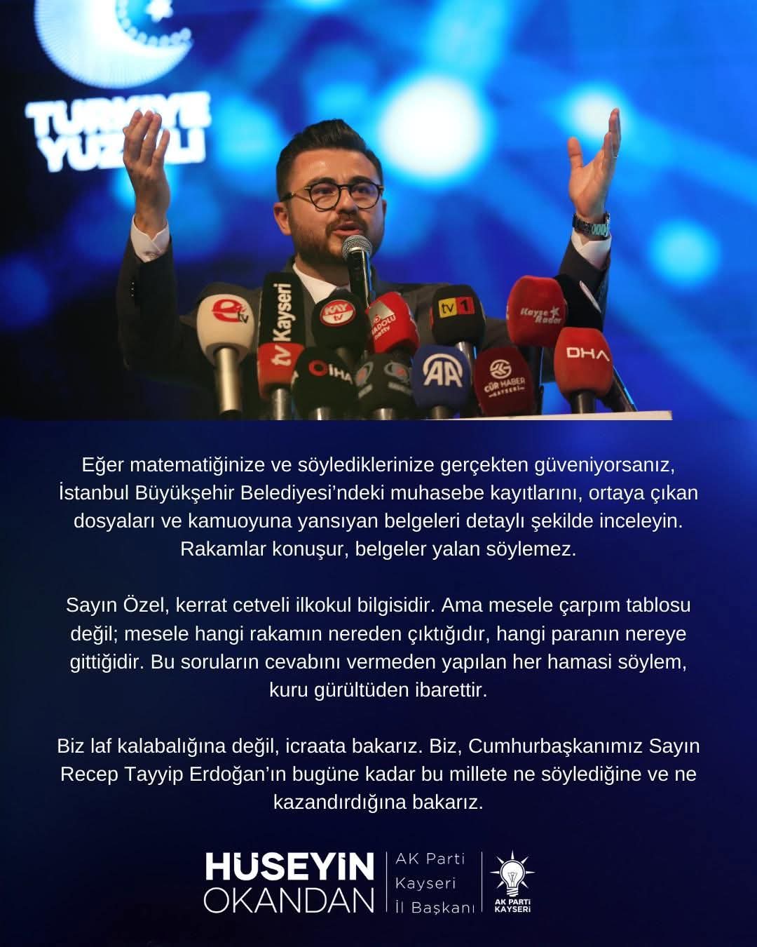 Ak Parti Kayseri İl Başkanı Hüseyin Okandan: